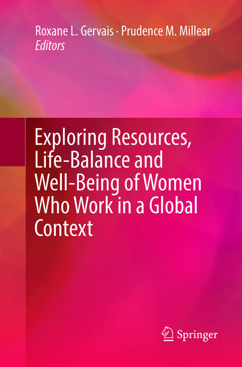 Exploring Resources, Life-Balance and Well-Being of Women Who Work in a Global Context - 