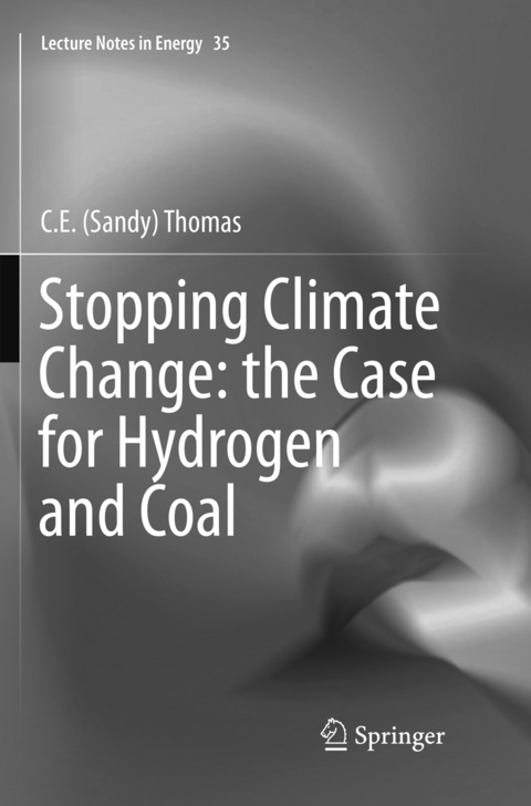 Stopping Climate Change: the Case for Hydrogen and Coal - C.E. Sandy Thomas
