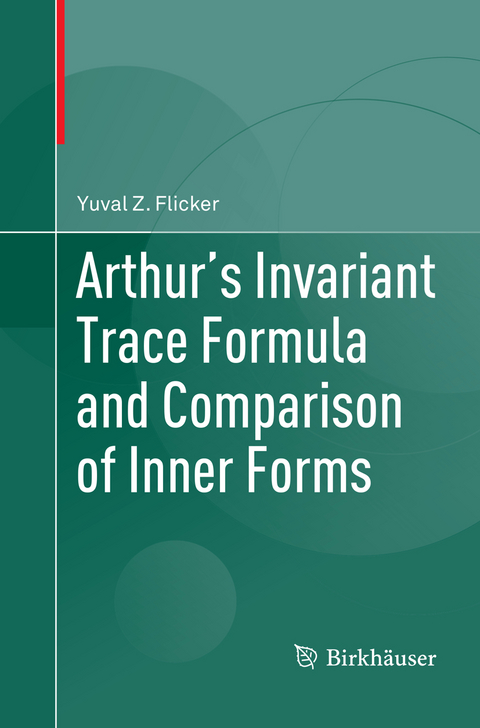 Arthur's Invariant Trace Formula and Comparison of Inner Forms - Yuval Z. Flicker