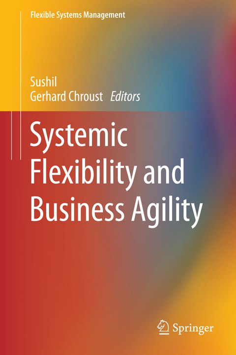 Systemic Flexibility and Business Agility - 