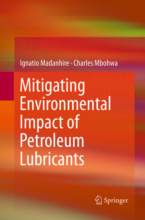 Mitigating Environmental Impact of Petroleum Lubricants - Ignatio Madanhire, Charles Mbohwa