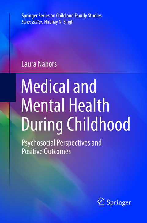 Medical and Mental Health During Childhood - Laura Nabors