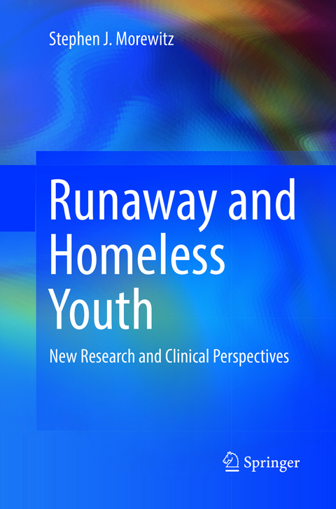 Runaway and Homeless Youth - Stephen J. Morewitz