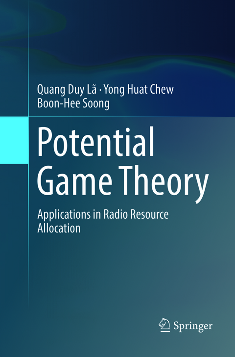 Potential Game Theory - Quang Duy Lã, Yong Huat Chew, Boon-Hee Soong