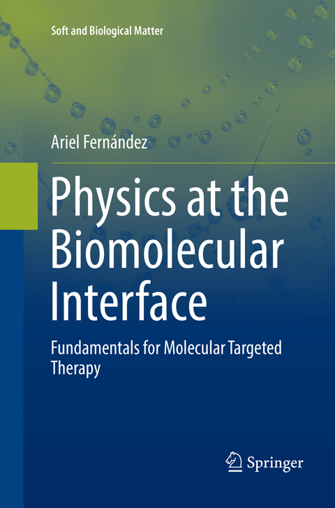 Physics at the Biomolecular Interface - Ariel Fernández