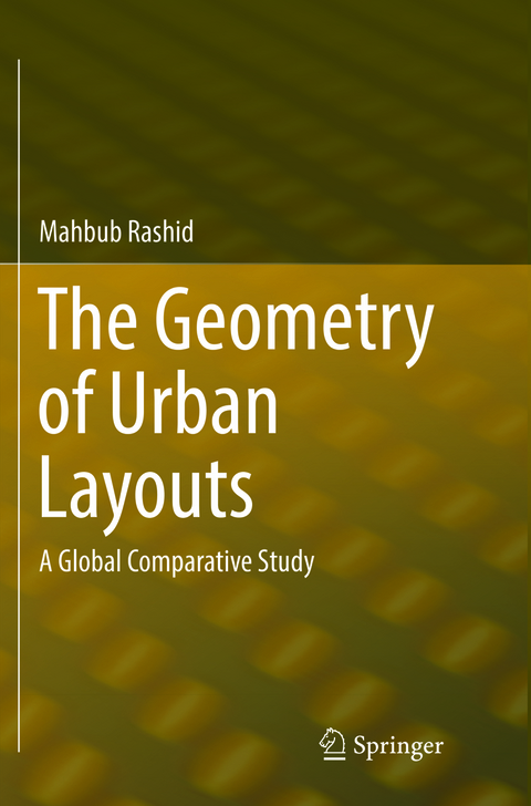 The Geometry of Urban Layouts - Mahbub Rashid