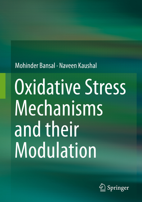 Oxidative Stress Mechanisms and their Modulation -  Mohinder Bansal,  Naveen Kaushal