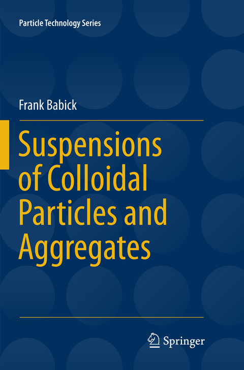 Suspensions of Colloidal Particles and Aggregates - Frank Babick