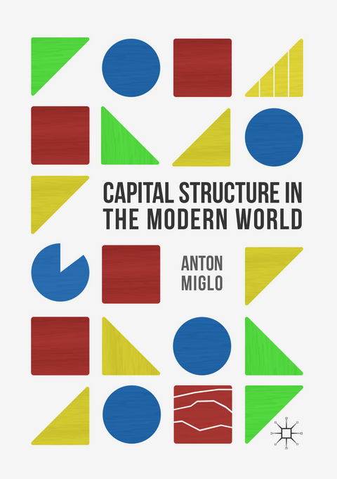 Capital Structure in the Modern World - Anton Miglo