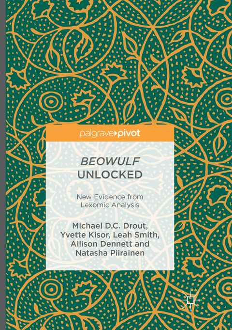 Beowulf Unlocked - Michael D.C. Drout, Yvette Kisor, Leah Smith, Allison Dennett, Natasha Piirainen