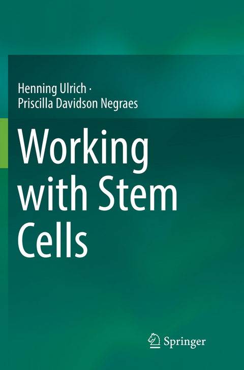 Working with Stem Cells - Henning Ulrich, Priscilla Davidson Negraes
