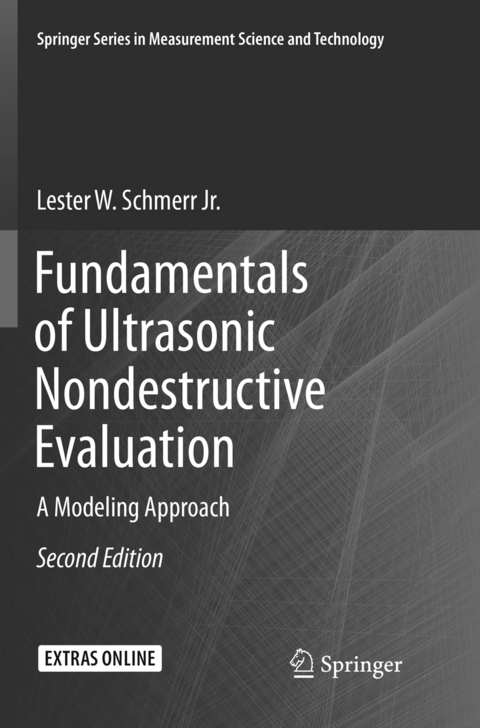 Fundamentals of Ultrasonic Nondestructive Evaluation - Lester W. Schmerr Jr.