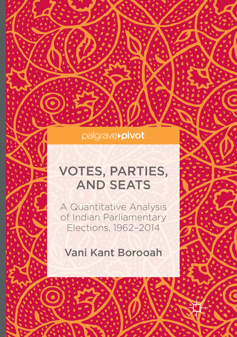 Votes, Parties, and Seats - Vani Kant Borooah