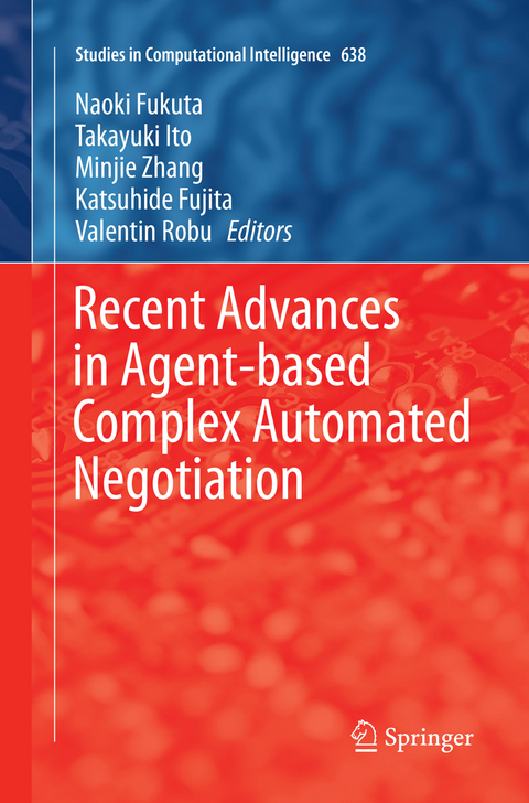 Recent Advances in Agent-based Complex Automated Negotiation - 