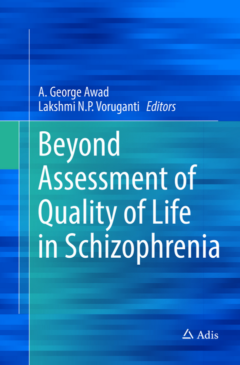 Beyond Assessment of Quality of Life in Schizophrenia - 