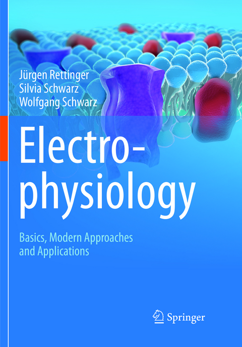 Electrophysiology - Jürgen Rettinger, Silvia Schwarz, Wolfgang Schwarz