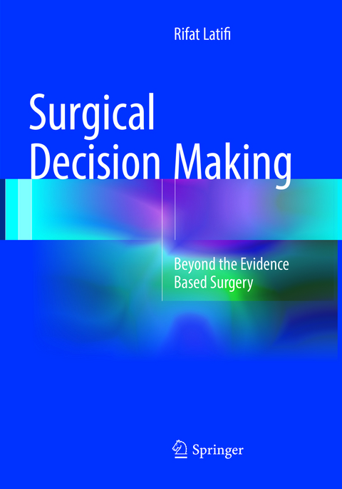 Surgical Decision Making - Rifat Latifi