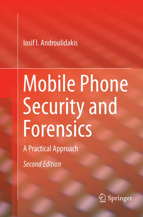 Mobile Phone Security and Forensics - Iosif I. Androulidakis