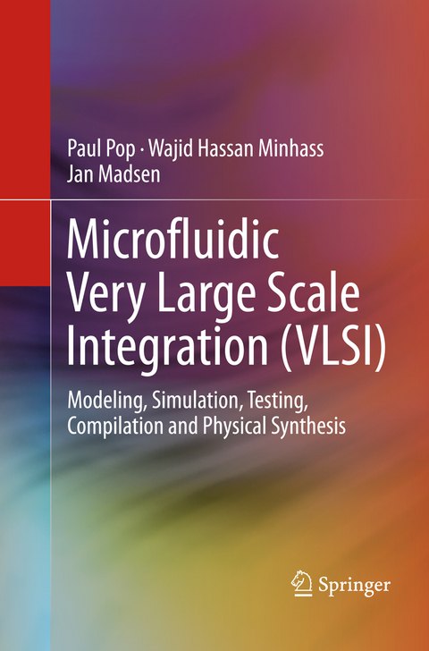 Microfluidic Very Large Scale Integration (VLSI) - Paul Pop, Wajid Hassan Minhass, Jan Madsen