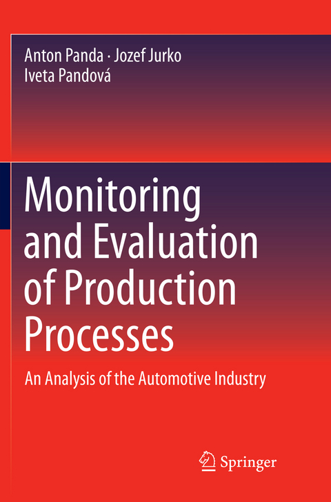 Monitoring and Evaluation of Production Processes - Anton Panda, Jozef Jurko, Iveta Pandová