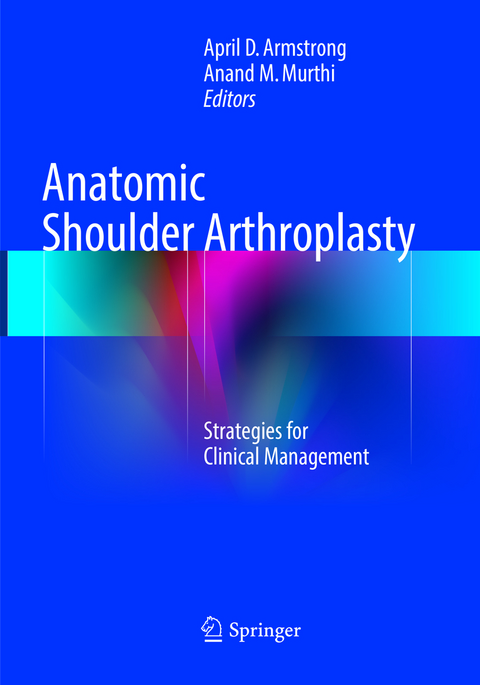 Anatomic Shoulder Arthroplasty - 
