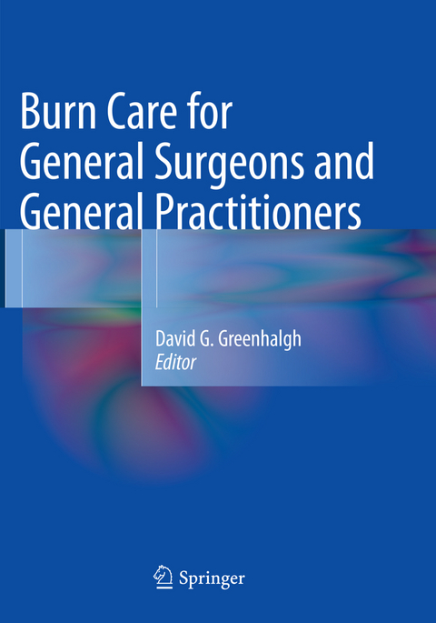 Burn Care for General Surgeons and General Practitioners - 
