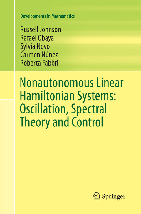 Nonautonomous Linear Hamiltonian Systems: Oscillation, Spectral Theory and Control - Russell Johnson, Rafael Obaya, Sylvia Novo, Carmen Núñez, Roberta Fabbri