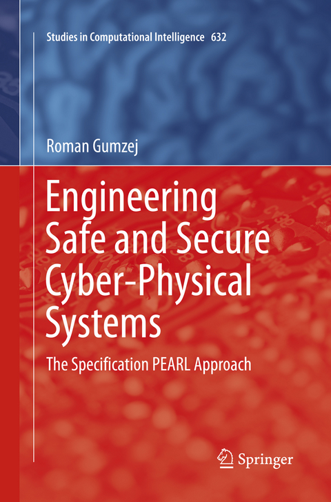 Engineering Safe and Secure Cyber-Physical Systems - Roman Gumzej