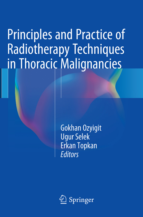 Principles and Practice of Radiotherapy Techniques in Thoracic Malignancies - 