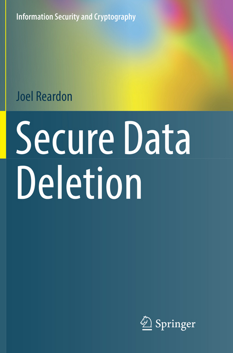 Secure Data Deletion - Joel Reardon