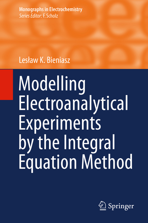 Modelling Electroanalytical Experiments by the Integral Equation Method - Lesław K. Bieniasz