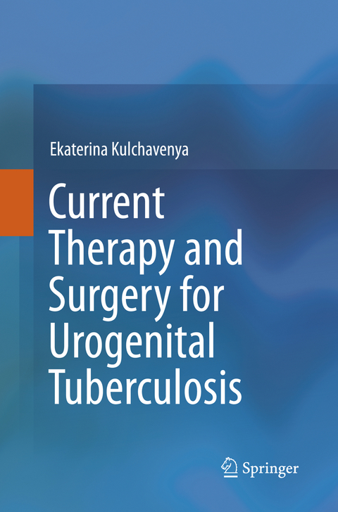 Current Therapy and Surgery for Urogenital Tuberculosis - Ekaterina Kulchavenya