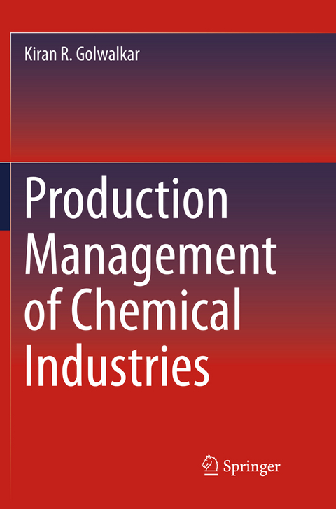 Production Management of Chemical Industries - Kiran R. Golwalkar