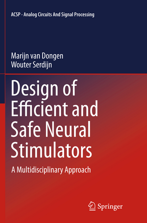 Design of Efficient and Safe Neural Stimulators - Marijn van Dongen, Wouter Serdijn