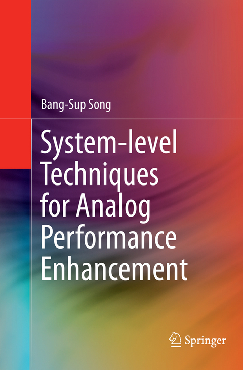 System-level Techniques for Analog Performance Enhancement - Bang-Sup Song