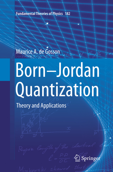 Born-Jordan Quantization - Maurice A. de Gosson