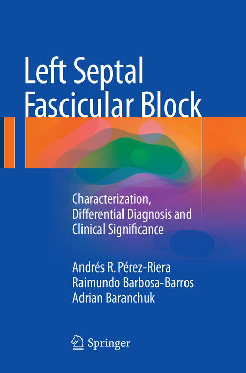 Left Septal Fascicular Block - Andrés R. Pérez-Riera, Raimundo Barbosa-Barros, Adrian Baranchuk