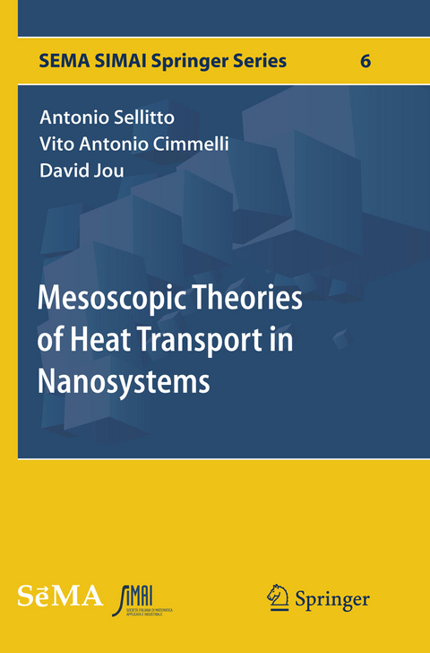 Mesoscopic Theories of Heat Transport in Nanosystems - Antonio Sellitto, Vito Antonio Cimmelli, David Jou