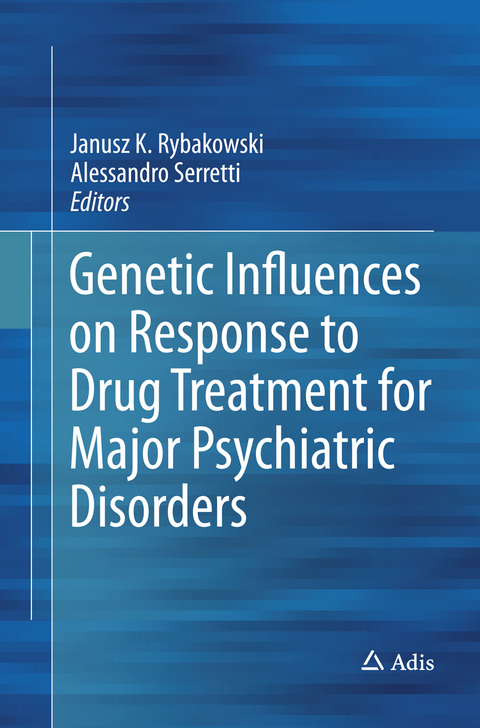 Genetic Influences on Response to Drug Treatment for Major Psychiatric Disorders - 
