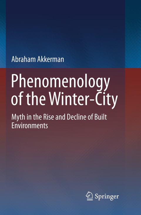 Phenomenology of the Winter-City - Abraham Akkerman