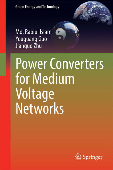 Power Converters for Medium Voltage Networks - Md. Rabiul Islam, Youguang Guo, Jianguo Zhu
