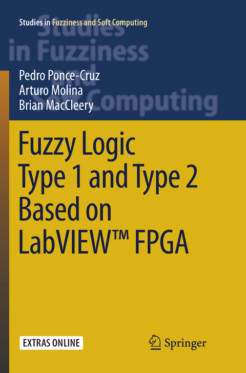 Fuzzy Logic Type 1 and Type 2 Based on LabVIEW™ FPGA - Pedro Ponce-Cruz, Arturo Molina, Brian MacCleery