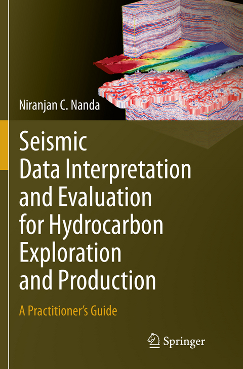 Seismic Data Interpretation and Evaluation for Hydrocarbon Exploration and Production - Niranjan C. Nanda