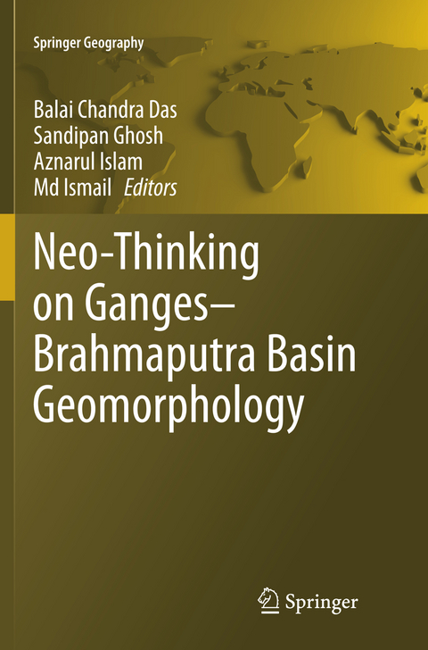 Neo-Thinking on Ganges-Brahmaputra Basin Geomorphology - 