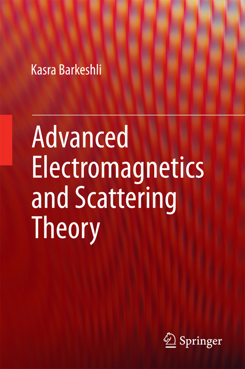 Advanced Electromagnetics and Scattering Theory - Kasra Barkeshli