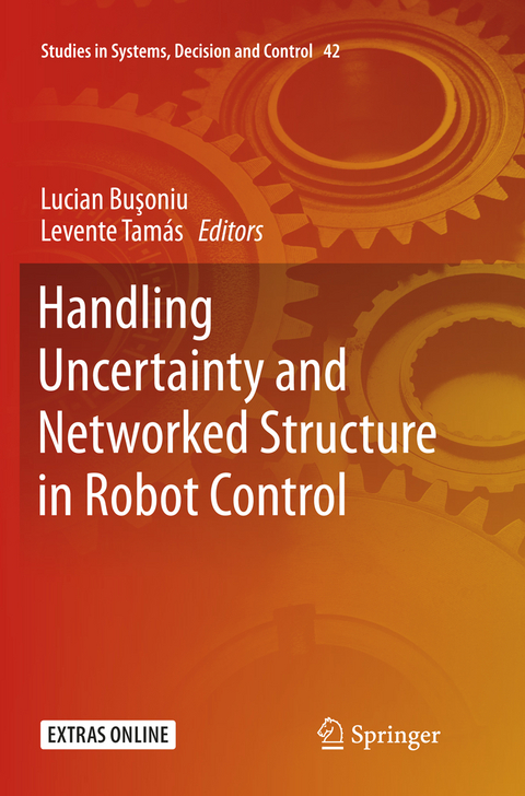 Handling Uncertainty and Networked Structure in Robot Control - 