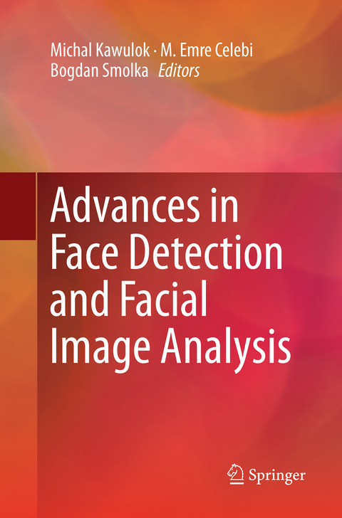 Advances in Face Detection and Facial Image Analysis - 