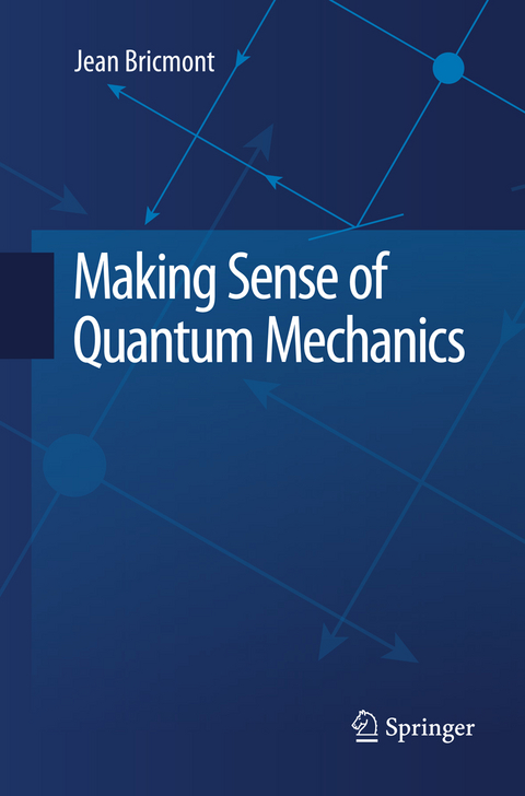 Making Sense of Quantum Mechanics - Jean Bricmont