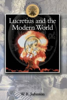 Lucretius in the Modern World -  Professor W.R. Johnson