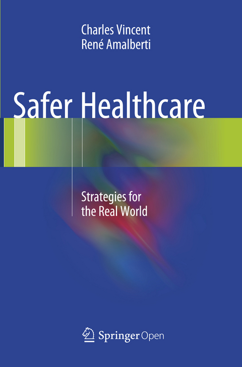 Safer Healthcare - Charles Vincent, René Amalberti